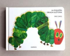 La pequeña oruga glotona di Eric Carle edito da Editorial Kókinos