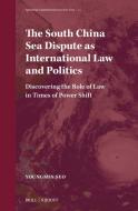 The South China Sea Dispute as International Law and Politics di Youngmin Seo edito da BRILL NIJHOFF