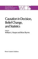 Causation in Decision, Belief Change, and Statistics edito da Springer Netherlands