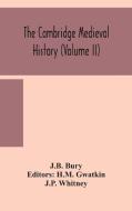 The Cambridge Medieval History Volume I di J.B. BURY edito da Lightning Source Uk Ltd