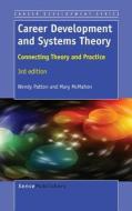 Career Development and Systems Theory: Connecting Theory and Practice. 3rd Edition di Wendy Patton, Mary Mcmahon edito da SENSE PUBL