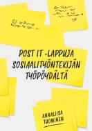 Post It- lappuja sosiaalityöntekijän työpöydältä di Annaliisa Tuominen edito da Books on Demand