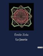 La Jauría di Émile Zola edito da Culturea