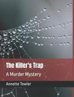 The Killer's Trap di Annette Towler edito da Independently Published