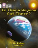 Is There Anyone Out There? di Nic Bishop, Collins Educational edito da HarperCollins Publishers