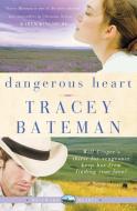 Dangerous Heart (Westward Hearts) di Tracey Bateman edito da Avon Inspire