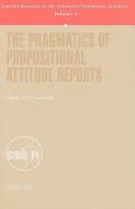 The Pragmatics of Propositional Attitude Reports di Katarzyna Jaszczolt edito da BRILL ACADEMIC PUB