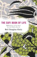 Sufi Book of Life di Neil Douglas-Klotz edito da Plume