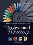 Prentice Hall Reference Guide for Professional Writing (with Mycomplab New with E-Book Student Access Code Card) [With Mycomplab] di Muriel Harris edito da Longman Publishing Group