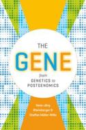 Gene - From Genetics to Postgenomics di Hans-Jorg Rheinberger edito da University of Chicago Press