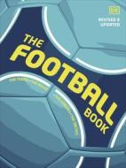 The Football Book di DK edito da Dorling Kindersley Ltd