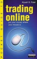 Pocket Guide To Trading Online di Alpesh B. Patel edito da Pearson Education Limited
