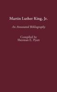 Martin Luther King, Jr. di Sherman E. Pyatt edito da Greenwood Press
