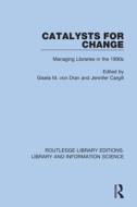 Catalysts For Change edito da Taylor & Francis Ltd