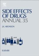 Side Effects of Drugs Annual: A Worldwide Yearly Survey of New Data in Adverse Drug Reactions edito da ELSEVIER