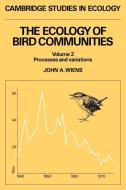 The Ecology of Bird Communities di John A. Wiens edito da Cambridge University Press