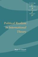 Political Realism in International Theory di Roger D. Spegele edito da Cambridge University Press