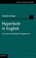 Hyperbole in English di Claudia Claridge edito da Cambridge University Press