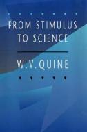 From Stimulus to Science di W. V. Quine edito da Harvard University Press