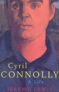 Cyril Connolly: A Life di Jeremy Lewis edito da Random House UK
