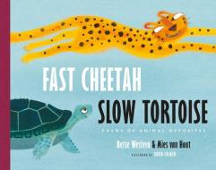 Fast Cheetah, Slow Tortoise di Bette Westera edito da William B. Eerdmans Publishing Company