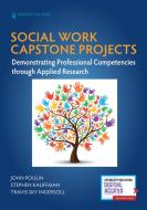 Social Work Capstone Projects di John Poulin, Stephan Kauffman, Travis Sky Ingersoll edito da Springer Publishing Co Inc