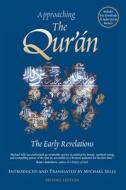 Approaching the Qur'an - The Early Revelations di Michael Sells edito da ONEWORLD PUBN