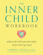 Inner Child Workbook di Cathryn L. Taylor edito da Tarcher/Putnam,US