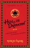 Hell and Damnation: A Sinner's Guide to Eternal Torment di Marq de Villers edito da UNIV OF REGINA PR
