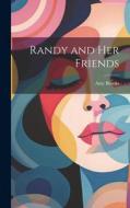 Randy and Her Friends di Amy Brooks edito da LEGARE STREET PR