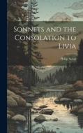 Sonnets and the Consolation to Livia di Philip Acton edito da LEGARE STREET PR