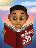 A Message from God di Michele D Smith, Tbd edito da Donella Smith