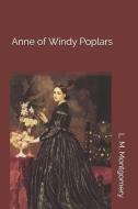 Anne of Windy Poplars di L. M. Montgomery edito da INDEPENDENTLY PUBLISHED