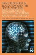 Brain Research in Education and the Social Sciences di Doris L. Bergen, Michael Woodin edito da Taylor & Francis Ltd