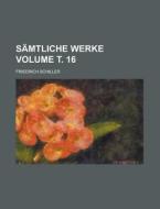 S Mtliche Werke Volume 4 di Friedrich Schiller edito da Rarebooksclub.com