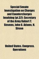 Special Senate Investigation On Charges di United States Congress Operations edito da Lightning Source Uk Ltd