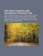 Far North Queensland Geography: Three Is di Books Llc edito da Books LLC, Wiki Series