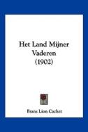 Het Land Mijner Vaderen (1902) di Frans Lion Cachet edito da Kessinger Publishing