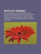 Biota Of Norway: Fauna Of Norway, Flora di Source Wikipedia edito da Books LLC, Wiki Series