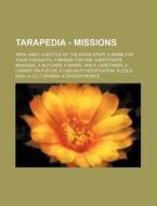 Tarapedia - Missions: Awol Andy, A Bottl di Source Wikia edito da Books LLC, Wiki Series