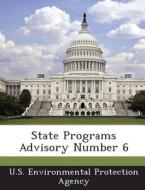 State Programs Advisory Number 6 edito da Bibliogov