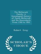 The Mcgavock Family di Robert Gray edito da Scholar's Choice