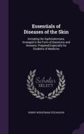 Essentials Of Diseases Of The Skin di Henry Weightman Stelwagon edito da Palala Press