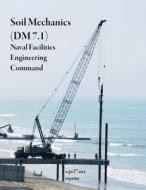 Soil Mechanics (DM 7.1) di Naval Facilities Engineering Command edito da Lulu.com