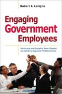 Engaging Government Employees Softcover di Robert Lavigna edito da AMACOM