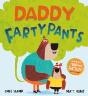 Daddy Fartypants di Emer Stamp edito da Hachette Children's Group