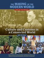 Culture and Customs in a Connected World di John Perritano edito da Mason Crest Publishers