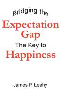 Bridging the Expectation Gap di James P. Leahy edito da AuthorHouse