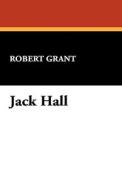 Jack Hall di Robert Grant edito da Wildside Press