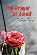 The Prayer of Jonah di Sam Rose edito da Westbow Press